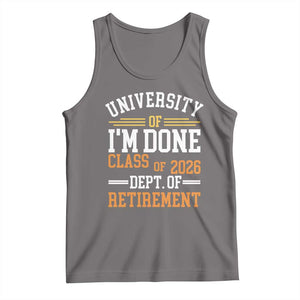 University Of I Am Done Class Of 2026 Tank Top Funny Retired Teacher TS11 Deep Heather Print Your Wear