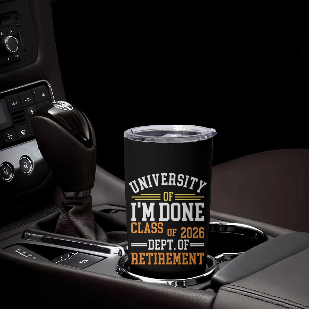 University Of I Am Done Class Of 2026 Tumbler Cup Funny Retired Teacher TS11 Print Your Wear