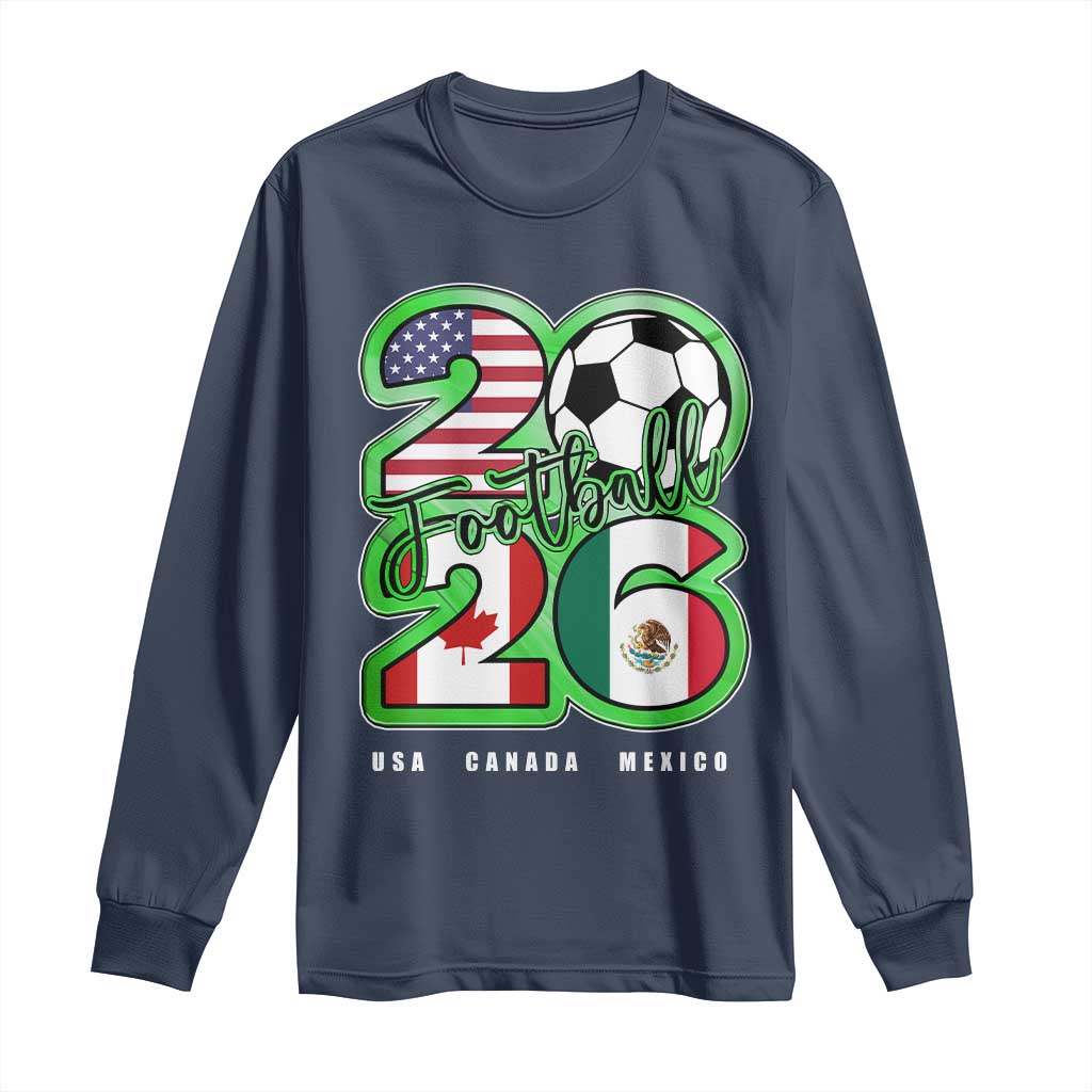 Soccer Football Lover Long Sleeve Shirt USA Canada Mexico Pride 26 TS11 Navy Print Your Wear