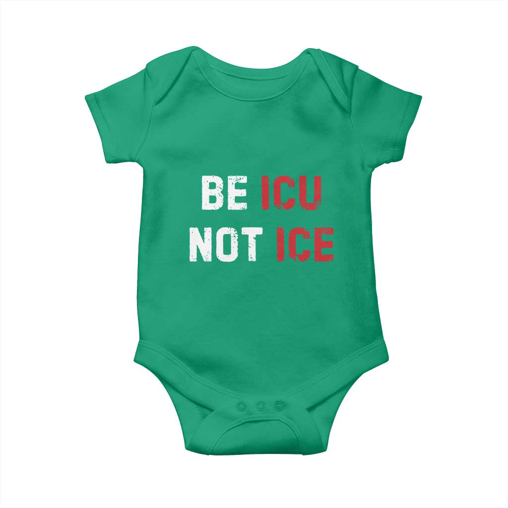 Be ICU Not ICE Baby Onesie Alex Pretti Memorial Tribute Minneapolis 2026 TS11 Irish Green Print Your Wear