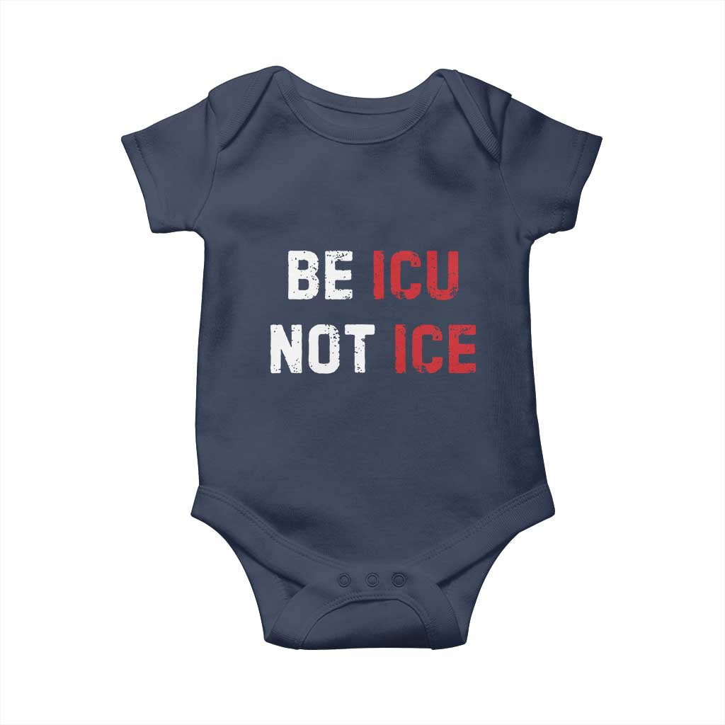 Be ICU Not ICE Baby Onesie Alex Pretti Memorial Tribute Minneapolis 2026 TS11 Navy Print Your Wear