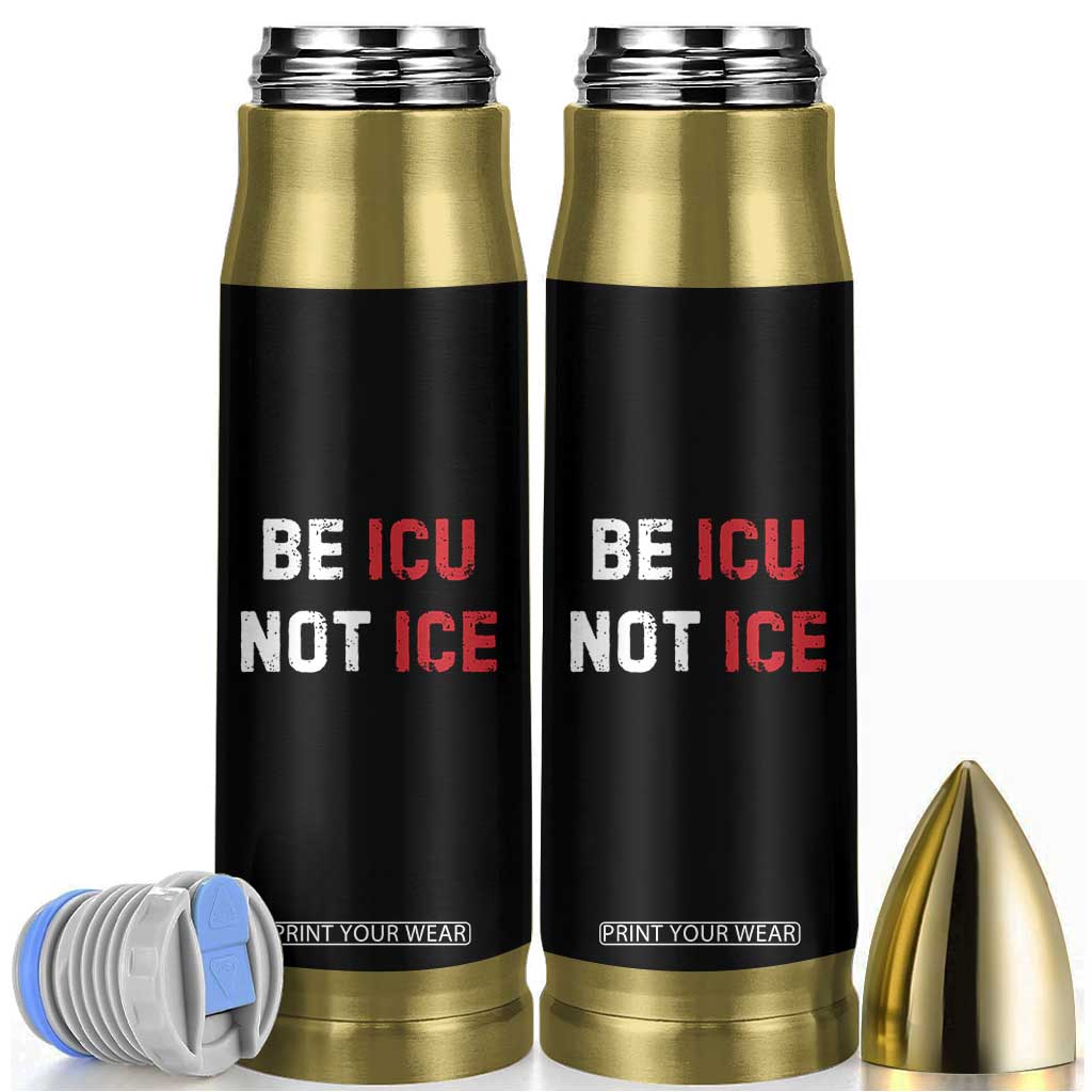 Be ICU Not ICE Bullet Tumbler Alex Pretti Memorial Tribute Minneapolis 2026 TS11 Black Print Your Wear