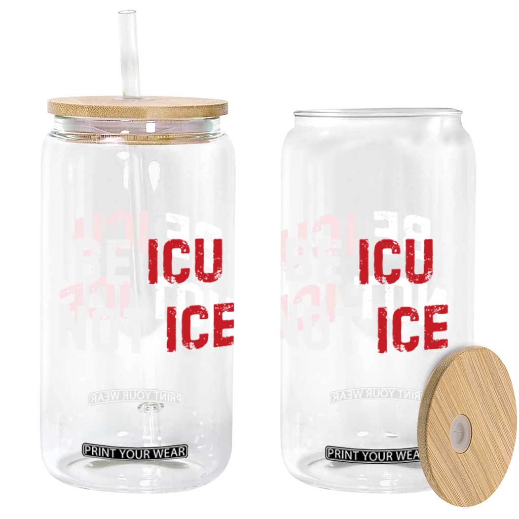 Be ICU Not ICE Glass Can Alex Pretti Memorial Tribute Minneapolis 2026 TS11 Print Your Wear