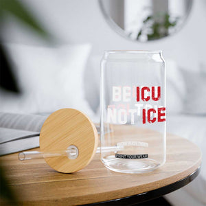 Be ICU Not ICE Glass Can Alex Pretti Memorial Tribute Minneapolis 2026 TS11 Print Your Wear
