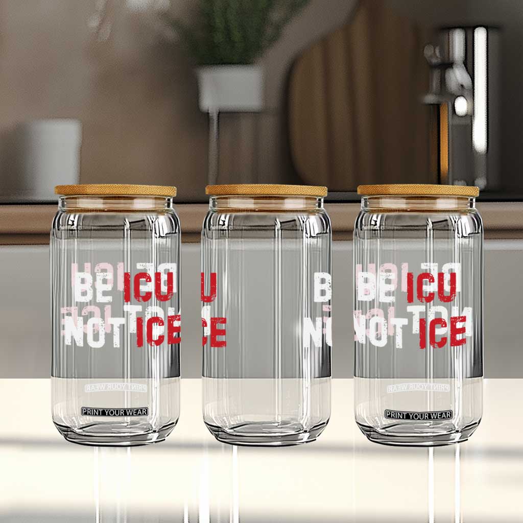 Be ICU Not ICE Glass Can Alex Pretti Memorial Tribute Minneapolis 2026 TS11 Print Your Wear