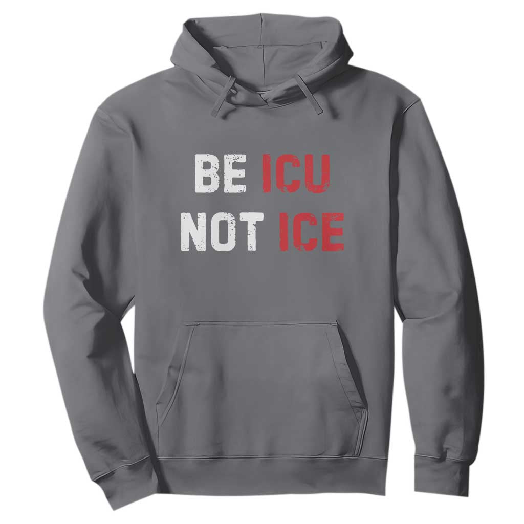 Be ICU Not ICE Hoodie Alex Pretti Memorial Tribute Minneapolis 2026 TS11 Charcoal Print Your Wear