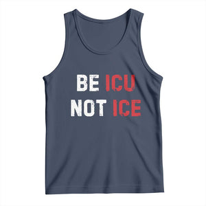 Be ICU Not ICE Tank Top Alex Pretti Memorial Tribute Minneapolis 2026 TS11 Navy Print Your Wear