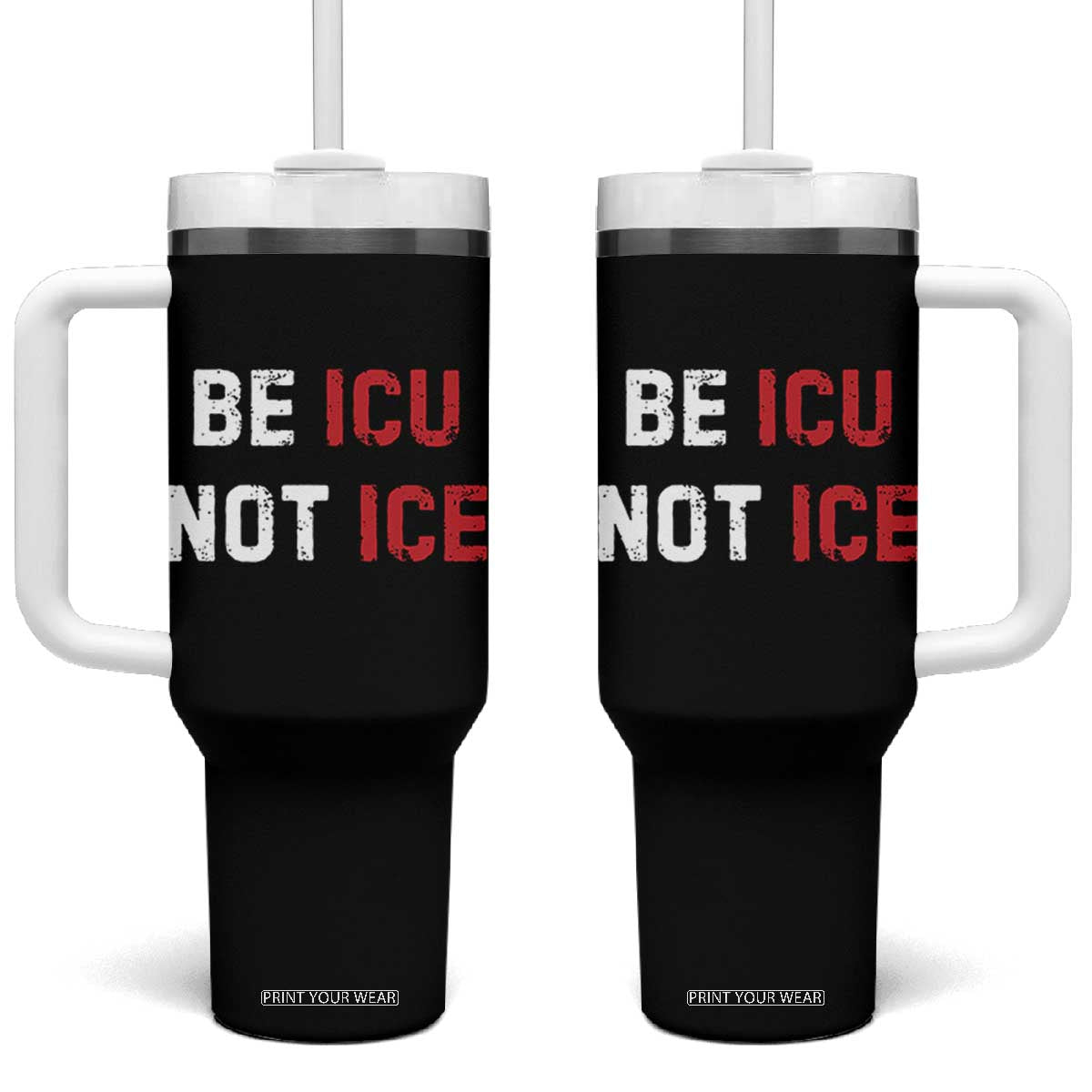 Be ICU Not ICE Tumbler With Handle Alex Pretti Memorial Tribute Minneapolis 2026 TS11 One Size: 40 oz Black Print Your Wear