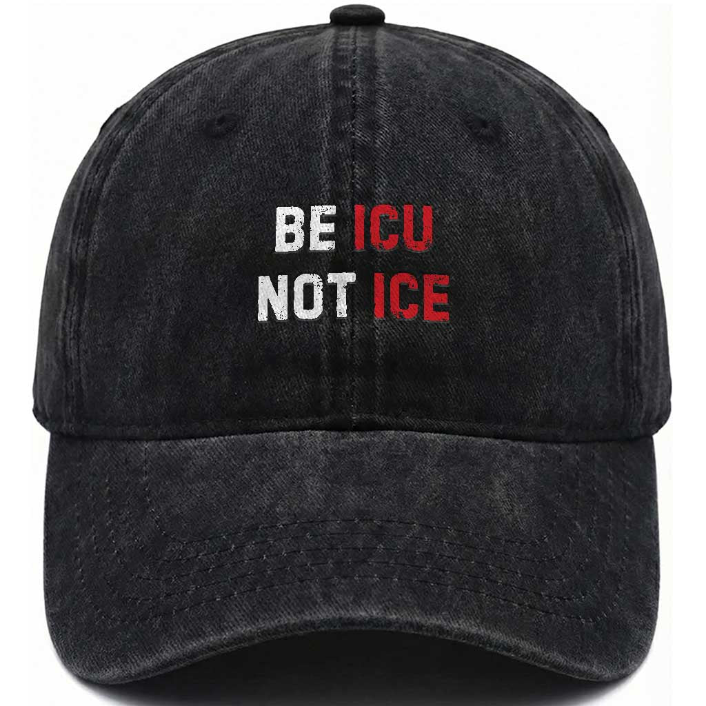 Be ICU Not ICE Washed Cotton Baseball Cap Alex Pretti Memorial Tribute Minneapolis 2026 TS11 Print Your Wear