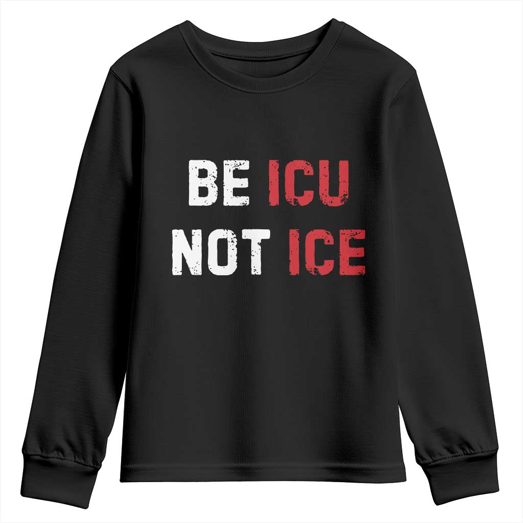 Be ICU Not ICE Youth Sweatshirt Alex Pretti Memorial Tribute Minneapolis 2026 TS11 Black Print Your Wear