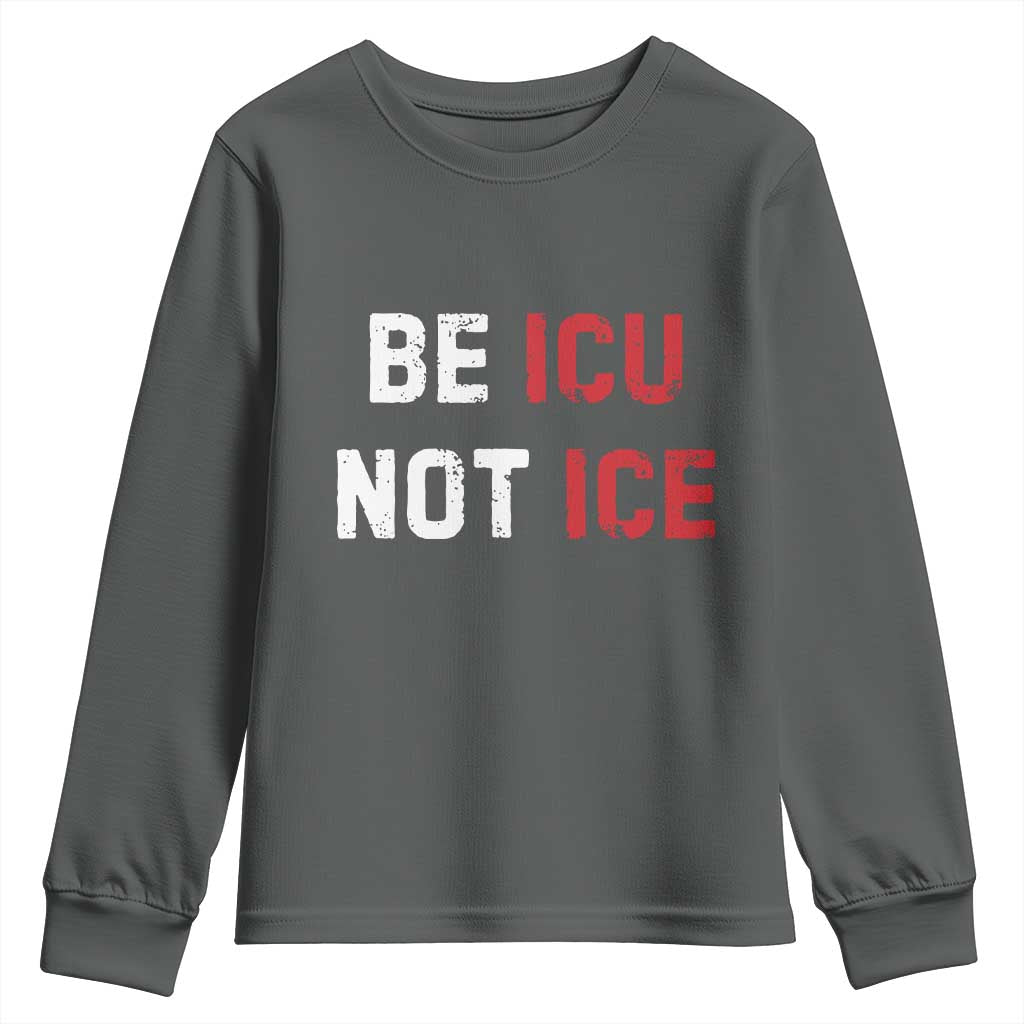 Be ICU Not ICE Youth Sweatshirt Alex Pretti Memorial Tribute Minneapolis 2026 TS11 Dark Heather Print Your Wear