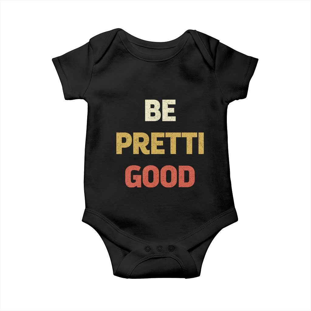 Be Pretti Good Baby Onesie Minneapolis 2026 Memorial Tribute TS11 Black Print Your Wear