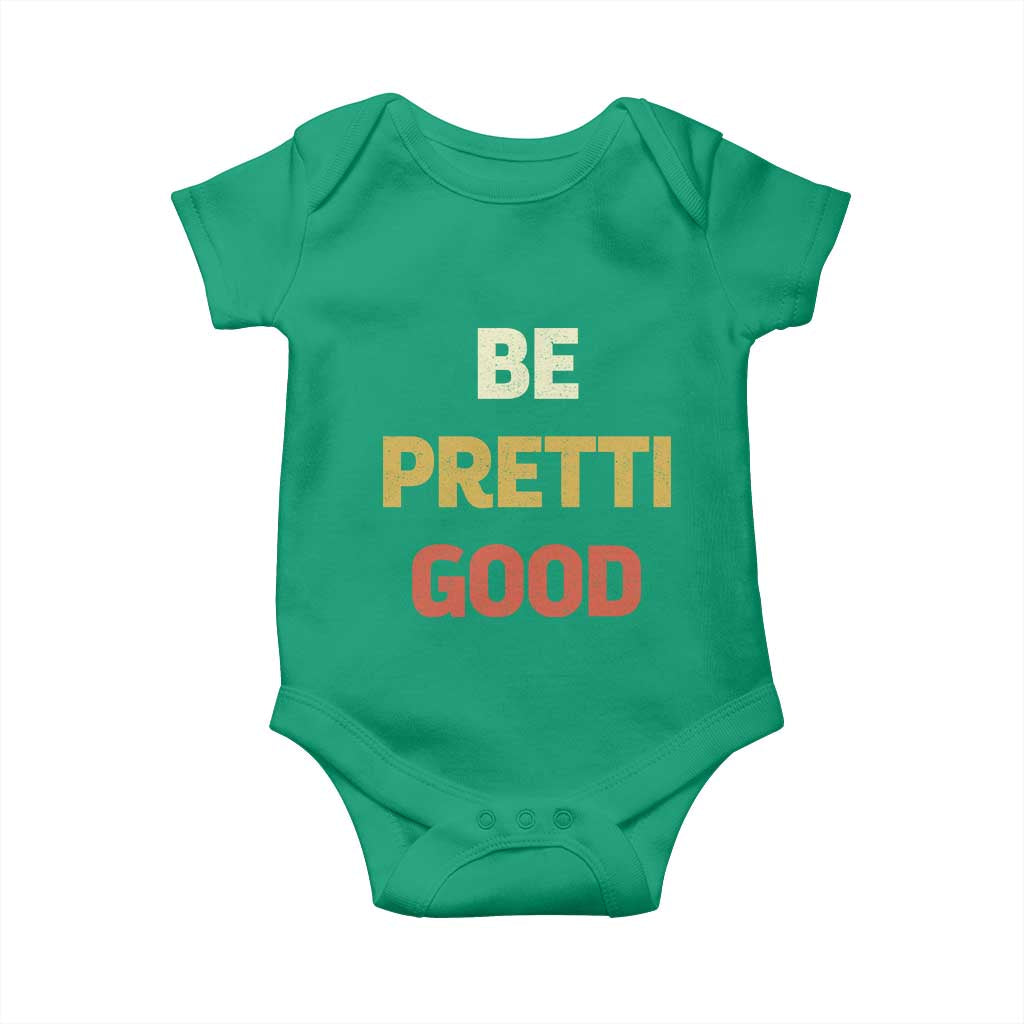 Be Pretti Good Baby Onesie Minneapolis 2026 Memorial Tribute TS11 Irish Green Print Your Wear