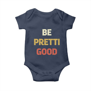 Be Pretti Good Baby Onesie Minneapolis 2026 Memorial Tribute TS11 Navy Print Your Wear