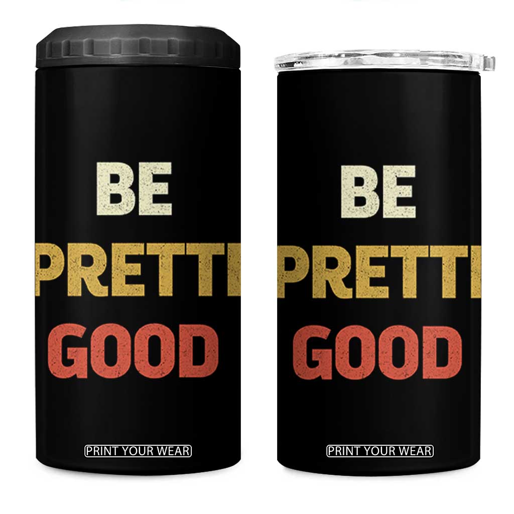 Be Pretti Good 4 in 1 Can Cooler Tumbler Minneapolis 2026 Memorial Tribute TS11 One Size: 16 oz Black Print Your Wear