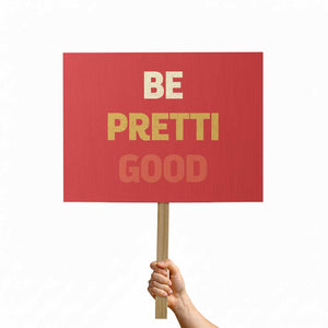 Be Pretti Good Protest Sign Minneapolis 2026 Memorial Tribute TS11 Horizontal 18" × 24" Red Print Your Wear