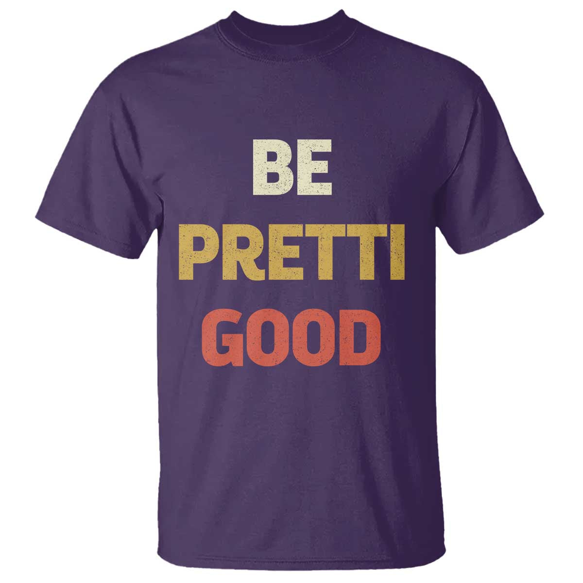 Be Pretti Good T Shirt - Minneapolis 2026 Memorial Tribute Justice Tee TS11 Purple Print Your Wear