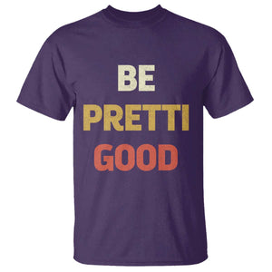 Be Pretti Good T Shirt - Minneapolis 2026 Memorial Tribute Justice Tee TS11 Purple Print Your Wear