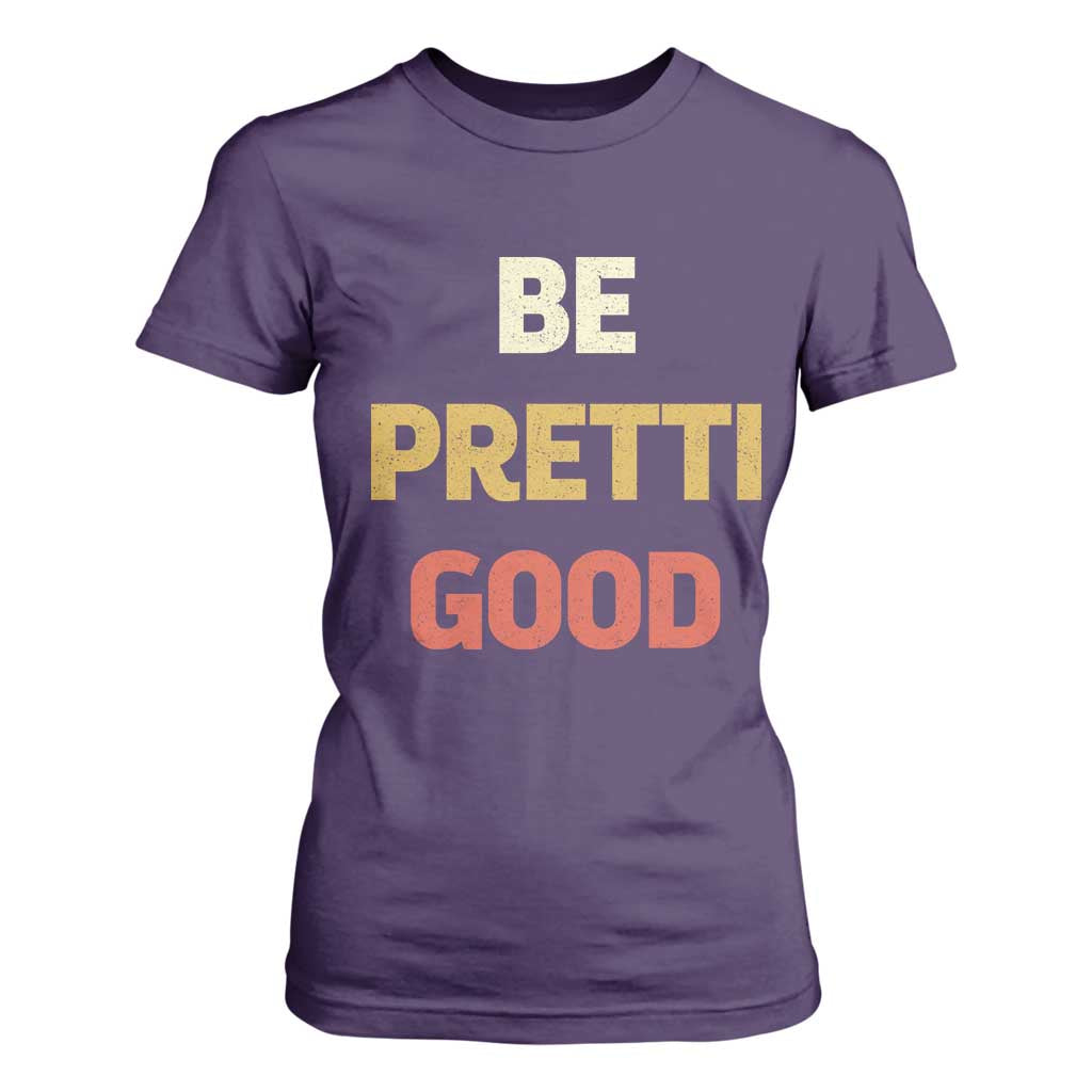 Be Pretti Good T Shirt For Women Minneapolis 2026 Memorial Tribute TS11 Purple Print Your Wear