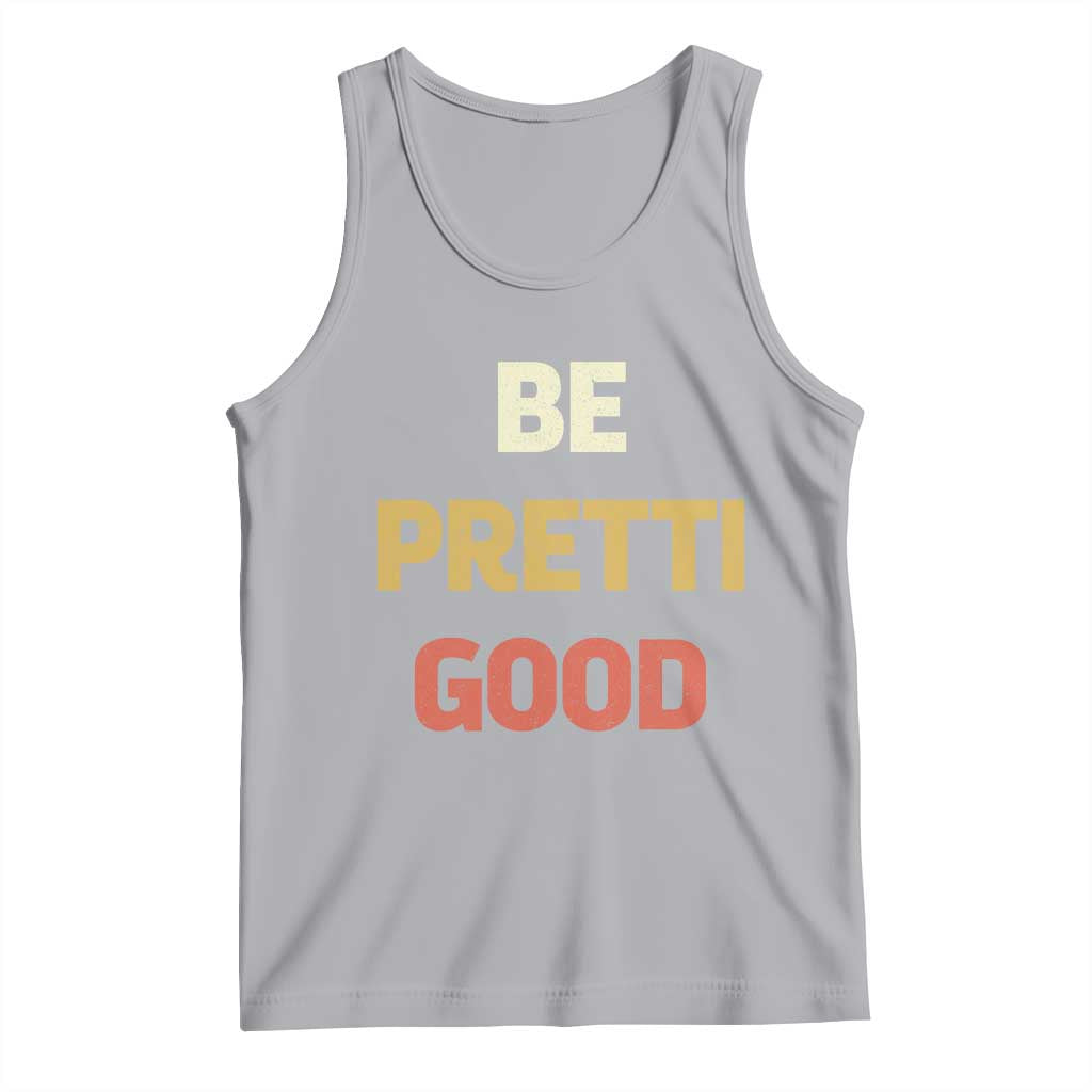 Be Pretti Good Tank Top Minneapolis 2026 Memorial Tribute TS11 Athletic Heather Print Your Wear