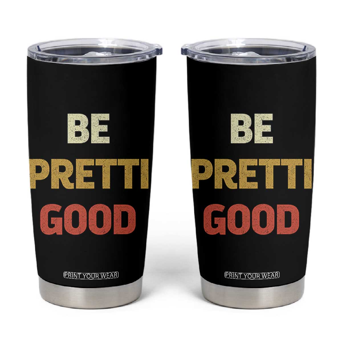 Be Pretti Good Tumbler Cup Minneapolis 2026 Memorial Tribute TS11 Black Print Your Wear