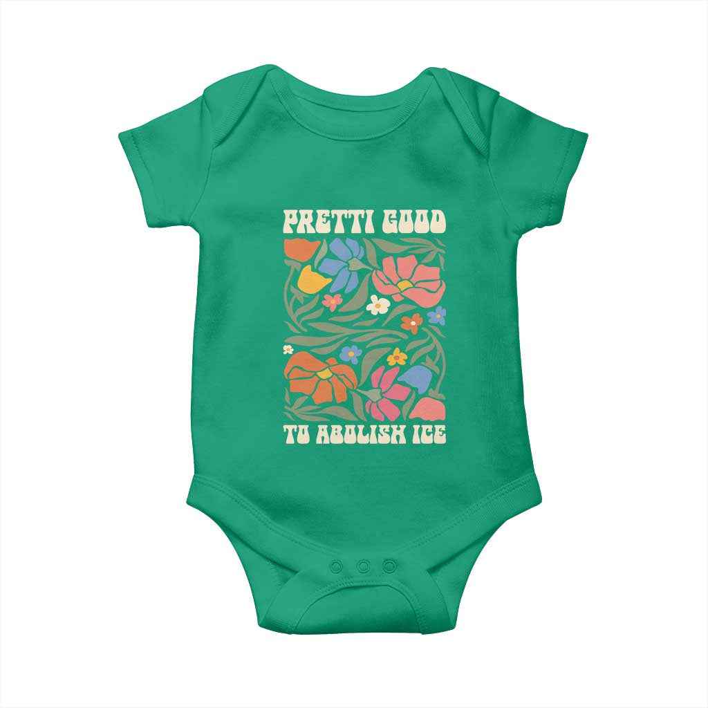 Pretti Good To Abolish Ice Baby Onesie Minneapolis Protest Political Statement Retro Floral TS11 Irish Green Print Your Wear