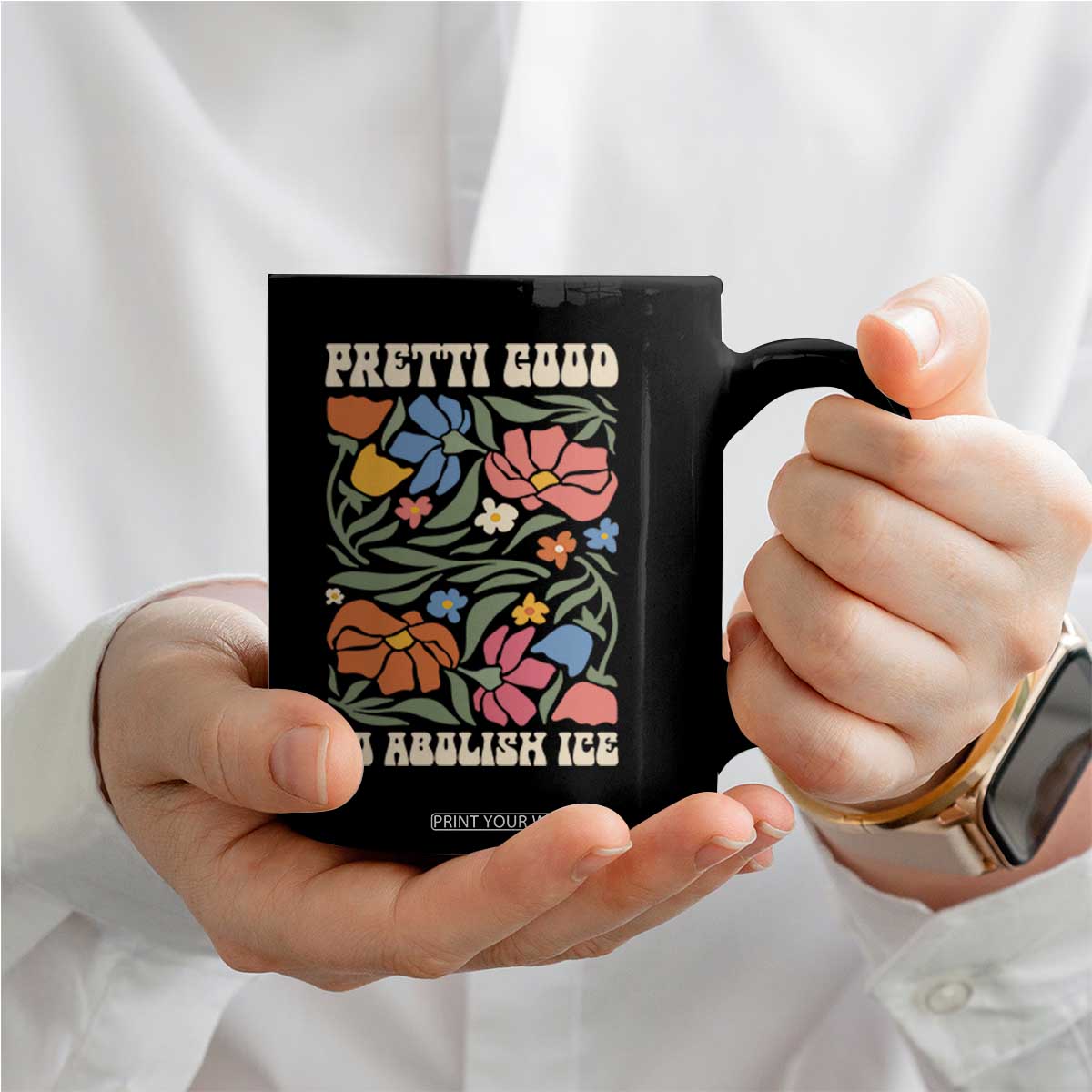 Pretti Good To Abolish Ice Coffee Mug Minneapolis Protest Political Statement Retro Floral TS11 Print Your Wear
