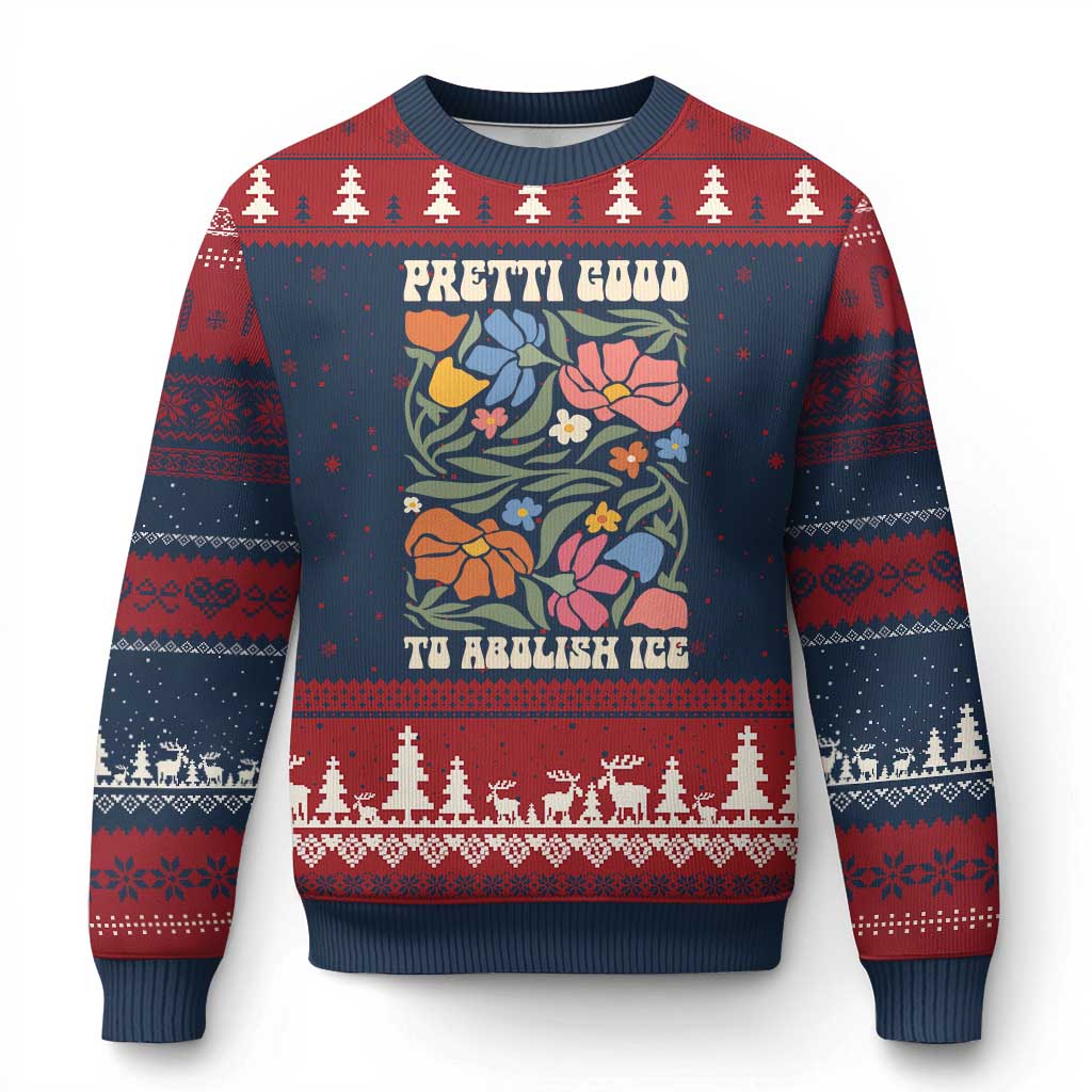 Pretti Good To Abolish Ice Ugly Christmas Sweater Minneapolis Protest Political Statement Retro Floral TS11 Navy Red Print Your Wear