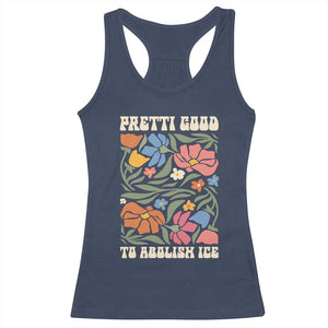 Pretti Good To Abolish Ice Racerback Tank Top Minneapolis Protest Political Statement Retro Floral TS11 Navy Print Your Wear