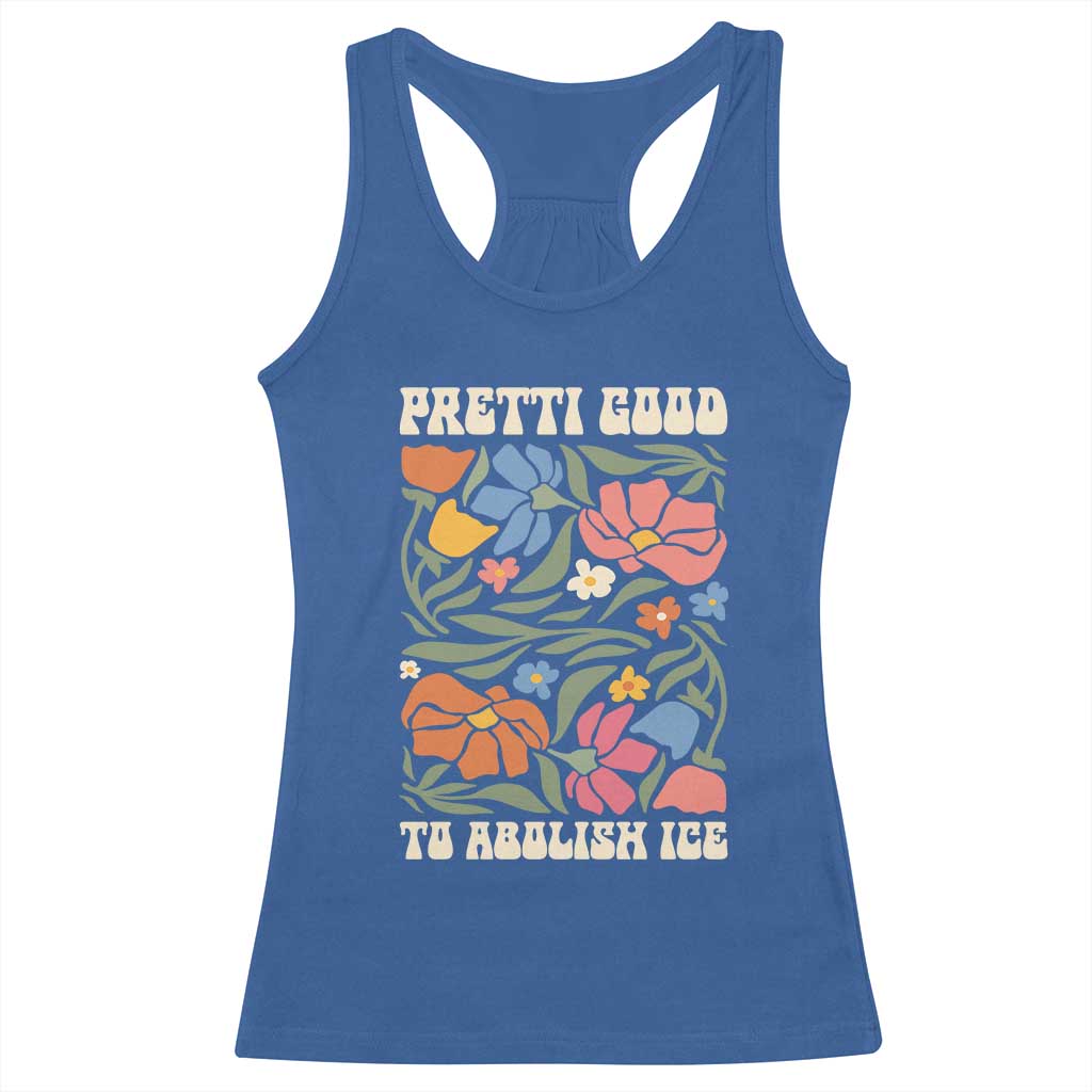 Pretti Good To Abolish Ice Racerback Tank Top Minneapolis Protest Political Statement Retro Floral TS11 Royal Blue Print Your Wear