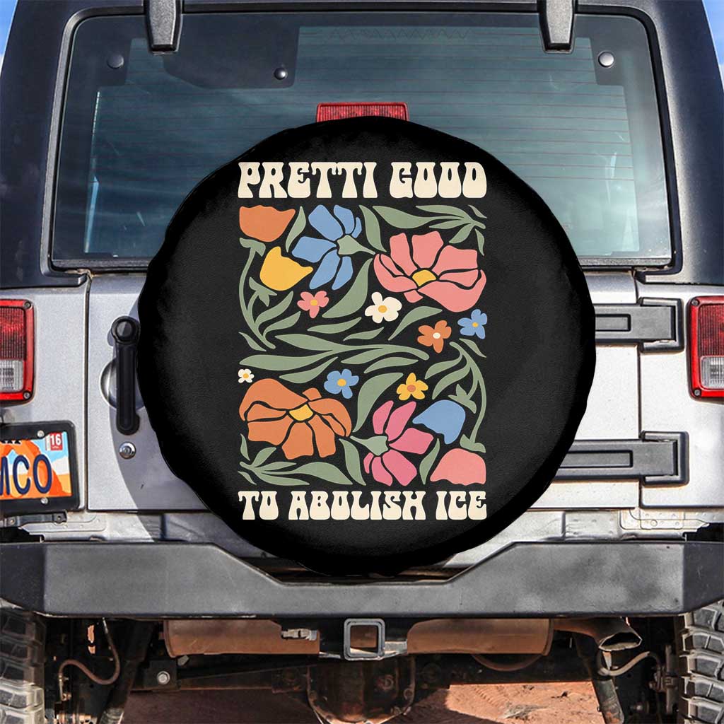 Pretti Good To Abolish Ice Spare Tire Cover Minneapolis Protest Political Statement Retro Floral TS11 No hole Black Print Your Wear
