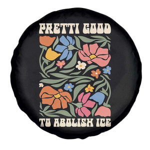 Pretti Good To Abolish Ice Spare Tire Cover Minneapolis Protest Political Statement Retro Floral TS11 Print Your Wear