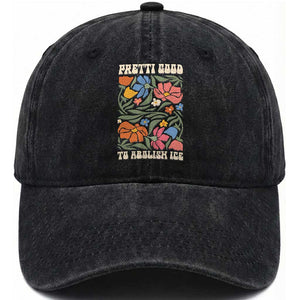 Pretti Good To Abolish Ice Washed Cotton Baseball Cap Minneapolis Protest Political Statement Retro Floral TS11 Print Your Wear