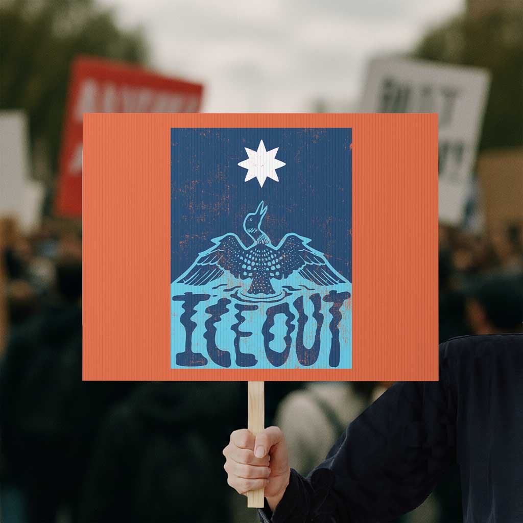 Ice Out Minnesota Loon Protest Sign MN State Protest TS11 Horizontal 18