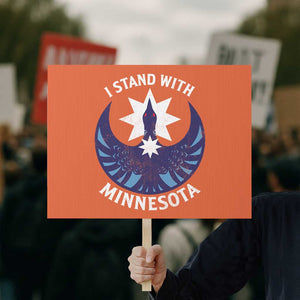 I Stand With Minnesota Protest Sign Rebel Common Loon Minnesota Protest TS11 Horizontal 18" × 24" Orange Print Your Wear