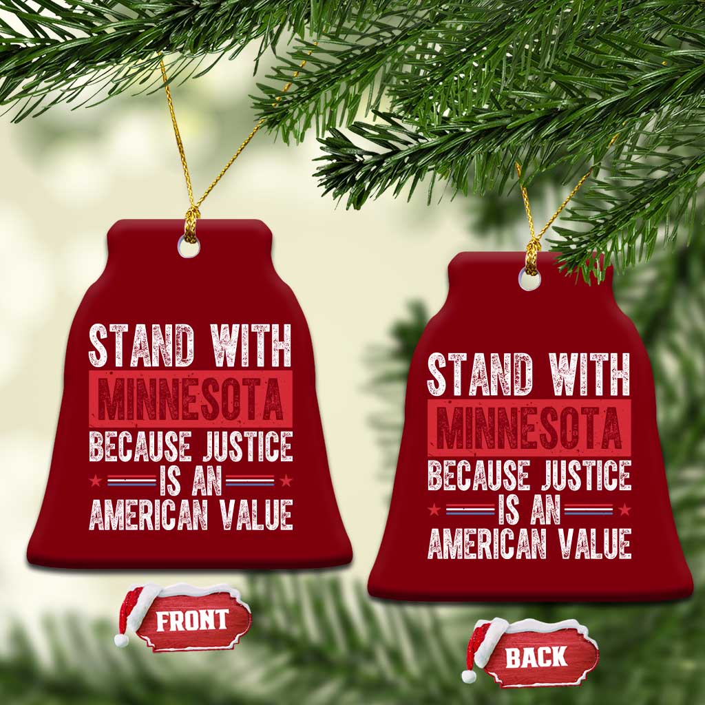 Stand With Minnesota Because Justice Is An American Value Ceramic Ornament Political Statement TS11 Print Your Wear