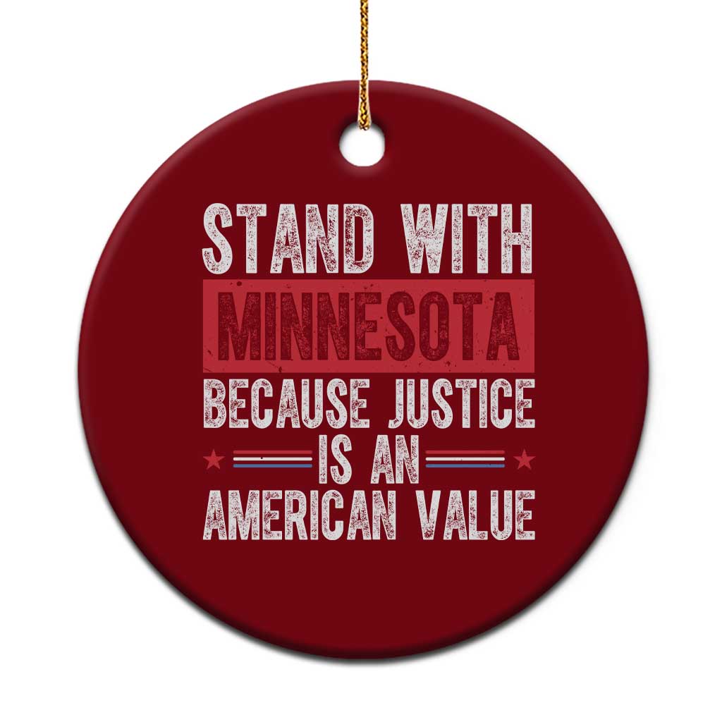 Stand With Minnesota Because Justice Is An American Value Ceramic Ornament Political Statement TS11 1pc Red Print Your Wear