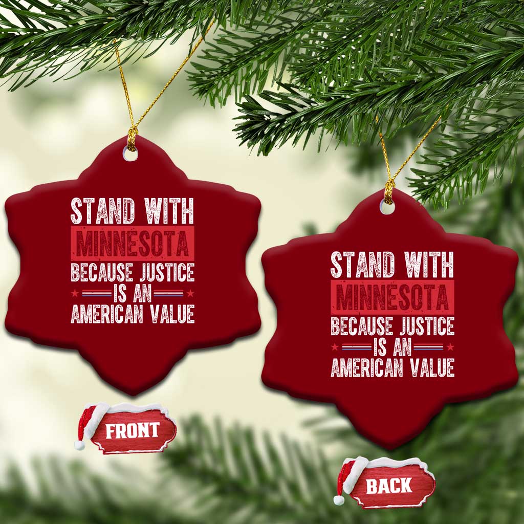 Stand With Minnesota Because Justice Is An American Value Ceramic Ornament Political Statement TS11 Print Your Wear