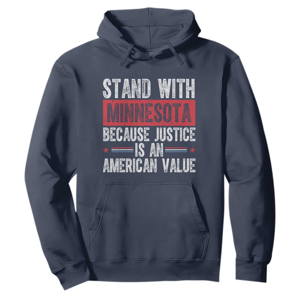 Stand With Minnesota Because Justice Is An American Value Hoodie Political Statement TS11 Navy Print Your Wear