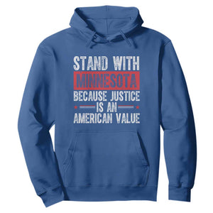 Stand With Minnesota Because Justice Is An American Value Hoodie Political Statement TS11 Royal Blue Print Your Wear