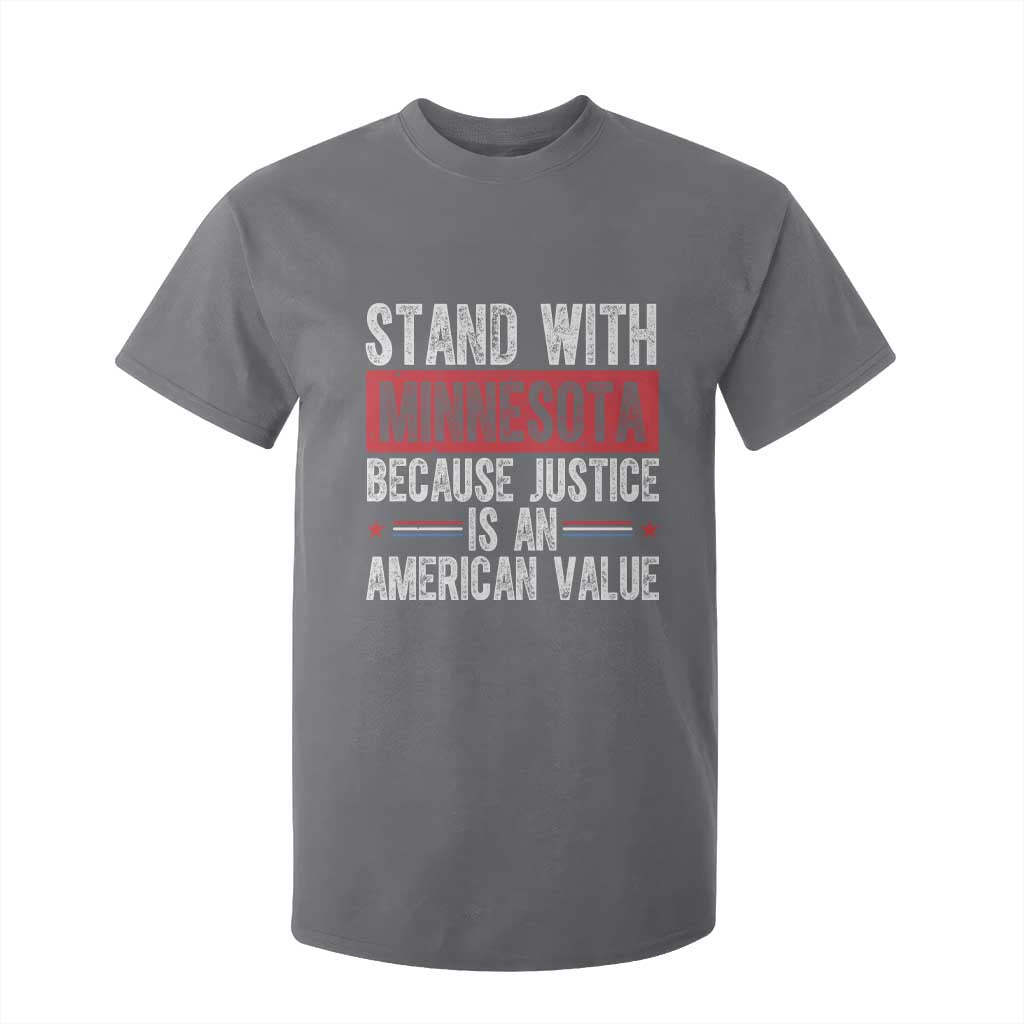 Stand With Minnesota Because Justice Is An American Value T Shirt For Kid Political Statement TS11 Charcoal Print Your Wear