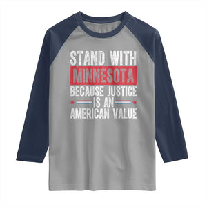 Stand With Minnesota Because Justice Is An American Value Raglan Shirt Political Statement TS11 Sport Gray Navy Print Your Wear