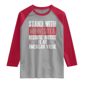 Stand With Minnesota Because Justice Is An American Value Raglan Shirt Political Statement TS11 Sport Gray Red Print Your Wear