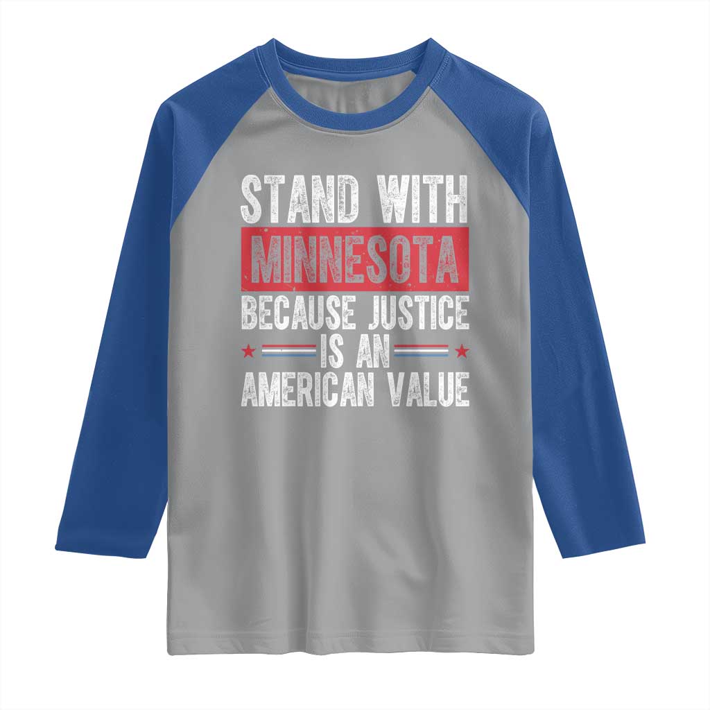 Stand With Minnesota Because Justice Is An American Value Raglan Shirt Political Statement TS11 Sport Gray Royal Print Your Wear
