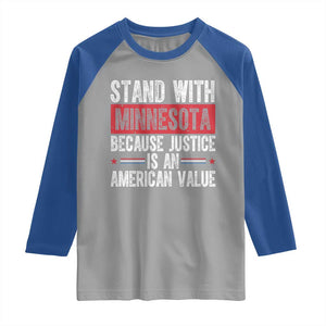 Stand With Minnesota Because Justice Is An American Value Raglan Shirt Political Statement TS11 Sport Gray Royal Print Your Wear