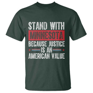 Stand With Minnesota Because Justice Is An American Value T Shirt Political Statement TS11 Dark Forest Green Print Your Wear