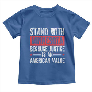 Stand With Minnesota Because Justice Is An American Value Toddler T Shirt Political Statement TS11 Royal Blue Print Your Wear