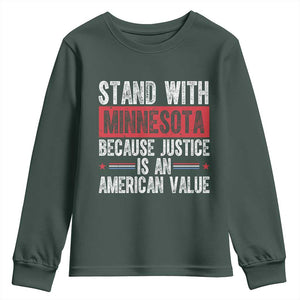 Stand With Minnesota Because Justice Is An American Value Youth Sweatshirt Political Statement TS11 Dark Forest Green Print Your Wear