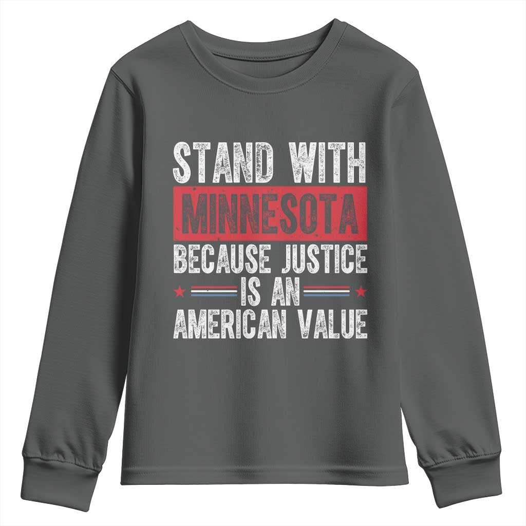 Stand With Minnesota Because Justice Is An American Value Youth Sweatshirt Political Statement TS11 Dark Heather Print Your Wear