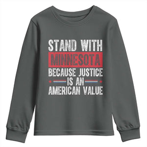 Stand With Minnesota Because Justice Is An American Value Youth Sweatshirt Political Statement TS11 Dark Heather Print Your Wear